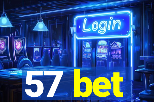 57 bet